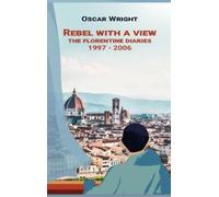 Oscar Wright Rebel With A View (Copertina rigida)