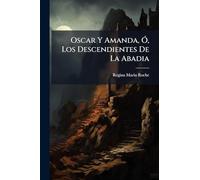 Oscar Y Amanda, Ã", Los Descendientes De La Abadia