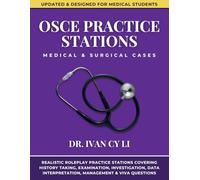 OSCE Practice Stations - Medical & Surgical Cases: Realistic OSCE Practice Scenarios & Revision Notes For Medical Students