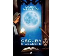 OSCURA E CELESTE - MALVALDI MARCO - Giunti Editore