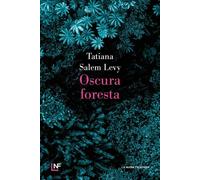 Oscura foresta [Paperback] Salem Levy, Tatiana and Campanozzi, Annabella