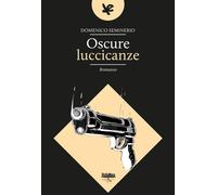 Oscure luccicanze - Seminerio Domenico