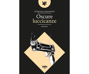 Oscure luccicanze - Seminerio Domenico