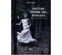 Oscure ombre del passato - Il mistero dello scheletro di Onno - [Pav Edizioni]