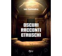 Oscuri racconti etruschi