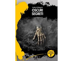 Oscuri segreti [Paperback] [May 09, 2025] Pellegrini, Ambra