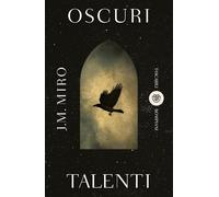 Oscuri talenti [Paperback] Miro, J.M.; Notaristefano, Maristella and D'Ortona, P