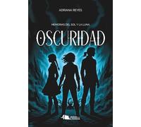 Oscuridad: Memorias del Sol y la Luna: 2