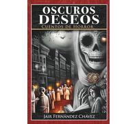 OSCUROS DESEOS: CUENTOS DE HORROR