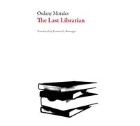 Osdany Morales The Last Librarian (Tascabile) Cuban Literature Series