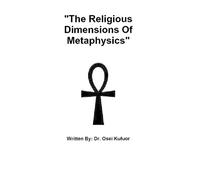 Osei Kufuor "The Religious Dimensions of Metaphysics" (Tascabile)