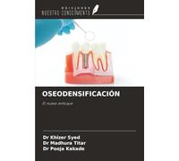 OSEODENSIFICACIÓN: El nuevo enfoque