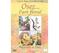 Osez... l'art floral