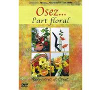 Osez... l'art floral (dvd)