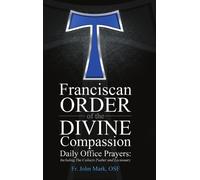 Osf John M Hime Franciscan Order of the Divine Compassion Dai (Copertina rigida)