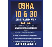 OSHA 10 & 30 Certification Prep 2026-2027: Essential Safety Training Guide with Hazard Awareness, Compliance Checklists, and Exam-Ready Practice for Construction and General Industry