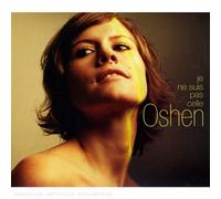 Oshen - Je Ne Suis Pas Celle [Digipack