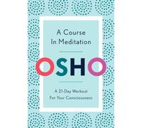 Osho A Course in Meditation (Tascabile)