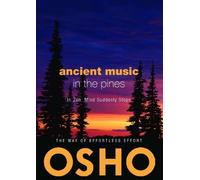 Osho Ancient Music in the Pines (Tascabile)