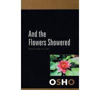 Osho And the Flowers Showered (Tascabile)