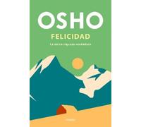 Osho Felicidad: La única riqueza verdadera / Happiness: The Only Tru (Tascabile)