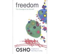 Freedom: The Courage to Be Yourself