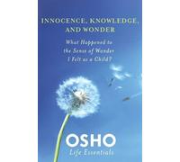 Osho Innocence, Knowledge and Wonder (Tascabile)
