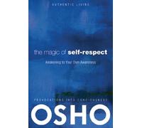 Osho International Foundation The Magic of Self-Respect (Tascabile)