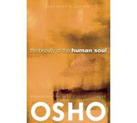 Osho The Beauty of the Human Soul (Tascabile) Authentic Living