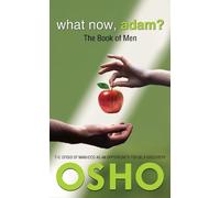 Osho What Now, Adam? (Tascabile)