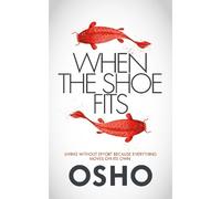 Osho When the Shoe Fits (Tascabile)
