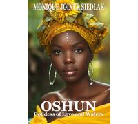 Oshun: Goddess of Love and Waters: 5