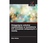 Osi¿gni¿cia szkolne nastolatków w kontek¿cie ich nawyków zwi¿zanych z nauk¿