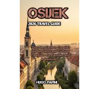 OSIJEK 2026 TRAVEL GUIDE