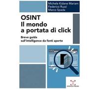 OSINT. Il mondo a portata di click. Breve guida sull'intelligence da fonti aperte
