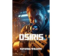 Osiris (Movie Review): Exploring Osiris: Cast, Story, and the Shocking Inspiration Behind the 2025 Sci-Fi Phenomenon