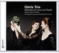 Osiris Trio - Melodies Of Love & Death-Opera Senza Parole