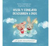 Osita y Conejito descubren a Dios: ¿A quién escuchamos?