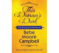 Osizwe Raena Jamila Harwell This Woman's Work (Copertina rigida)