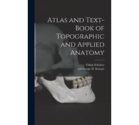 Oskar 1859-1920 Sc Atlas and Text-book of Topographic and Applied A (Tascabile)