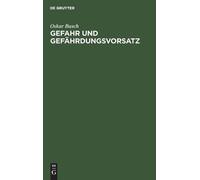 Oskar Busch Gefahr Und Gefährdungsvorsatz (Copertina rigida)