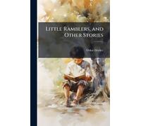 Oskar Höcker Little Ramblers, and Other Stories (Copertina rigida)
