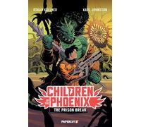 Children of the Phoenix Vol. 5: The Prison Break: Volume 5