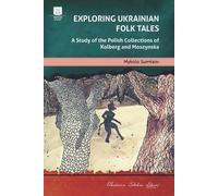 Oskar Kolberg Svitlana Chornomorets Mykola Sumtsov J Exploring Ukrai (Tascabile)