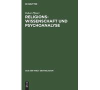 Oskar Pfister Religionswissenschaft Und Psychoanalyse (Copertina rigida)
