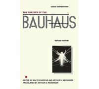 Arthur S. Wensinger The Theater of the Bauhaus (Copertina rigida)
