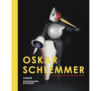 Oskar Schlemmer: Visionen einer neuen Welt