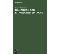 Oskar Wiedemann Handbuch Der Litauischen Sprache (Copertina rigida)