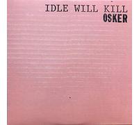 Osker - Idle Will Kill (2 LP)