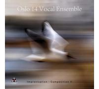 Oslo 14 Vocal Ensemble Improvisation - Composition II (CD) Album